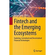 Fintech and the Emerging Ecosystems: Exploring Centralised and Decentralised Financial Technologies