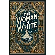 The Woman in White (Collector&rsquo;s Edition) (Laminated Hardback with Jacket)