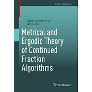 Metrical and Ergodic Theory of Continued Fraction Algorithms