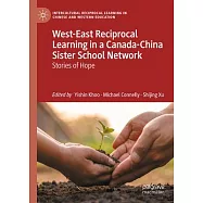 West-East Reciprocal Learning in a Canada-China Sister School Network: Stories of Hope