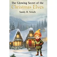 The Glowing Secret of the Christmas Elves