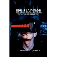 Edu-Play-tion, How Gaming and Spirituality Are Revolutionizing Education