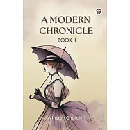 A Modern Chronicle Book II