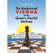 The Modernized Vienna Variation of the Queen&rsquo;s Gambit Declined: A Complete Opening Repertoire for Black Featuring del
