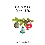 The Seasonal D&eacute;cor Fight