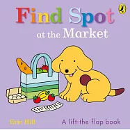 翻翻硬頁書Find Spot at the Market: A Lift-the-Flap Story