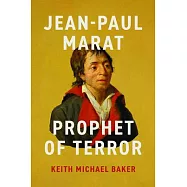 Jean-Paul Marat: Prophet of Terror