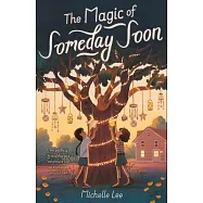 The Magic of Someday Soon