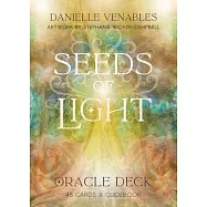 Seeds of Light Oracle Deck: (48 Full-Color Cards and 140-Page Full-Color Guidebook)