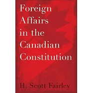 Foreign Affairs in the Canadian Constitution