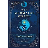 The Mermaid&rsquo;s Wrath