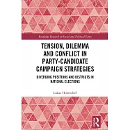 Tension, Dilemma and Conflict in Party-Candidate Campaign Strategies: Diverging Positions and Districts in National