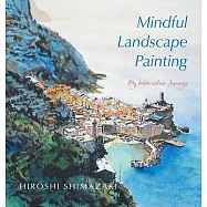 Mindful Landscape Painting: My Watercolour Journeys