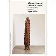 H&eacute;l&egrave;ne Cixous&rsquo;s Poetics of Voice: Echo--Subjectivity--Diffraction