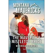 The Maverick&rsquo;s Mistletoe Bride