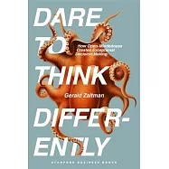 Dare to Think Differently: How Open-Mindedness Creates Exceptional Decision-Making