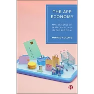The App Economy: Making Sense of Platform Power in the Age of AI