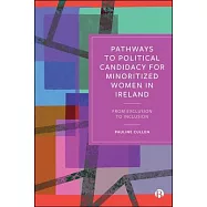 Pathways to Political Candidacy for Minoritized Women in Ireland: From Exclusion to Inclusion