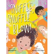 Sniffle, Snuffle ... Blow!