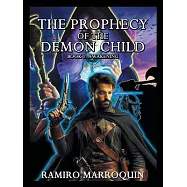 The Prophecy of the Demon Child: Book 1: Awakening