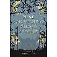Nine Authentic Ghost Stories