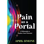 Pain as a Portal: A Philosophy to Explore Your Potential