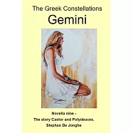 The Greek Constellations - Gemini: The story of the Greek Twins known to us as Gemini