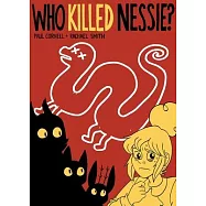 Who Killed Nessie?: The Mystery of the Loch Ness Monster