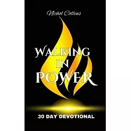 Walking in Power: 30 Day Devotional