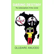 Daring Destiny: The Metamorphosis of Omo-oniresi