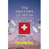 The Anatomy of Myth, How Ancient Stories Shape Modern Healing and Design