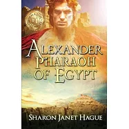 Alexander, Pharaoh of Egypt