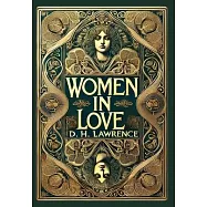 Women in Love (Collector&rsquo;s Edition) (Laminated Hardback with Jacket)