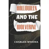 HALLOWEEN and the WOLVERINE