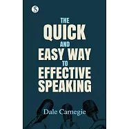 The Quick and Easy Way to Effective Speaking