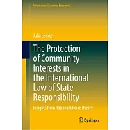 The Protection of Community Interests in the International Law of State Responsibility: Insights from Rational Choice