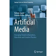 Artificial Media: Emerging Trends in Narratives, Education and Creative Practice