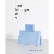 Irene Schubiger: All of Us