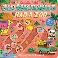 童謠數數硬頁遊戲書Old Macdonald had a Zoo: A Nursery Rhyme Counting Book for Toddlers (Slide and Count Books - Camilla Reid, 4)