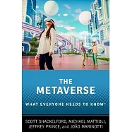 The Metaverse: What Everyone Needs to Know(r)