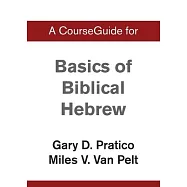A CourseGuide for Basics of Biblical Hebrew