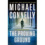 The Proving Ground: A Lincoln Lawyer Novel