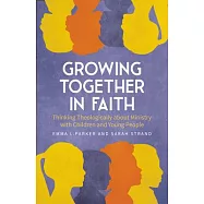 Growing Together in Faith: Thinking Theologically about Ministry with Children and Young People