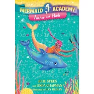 Mermaid Academy #4: Amber and Flash