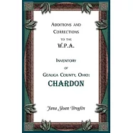 Additions and Corrections to the W.P.A. Inventory of Geauga County, Ohio: Chardon