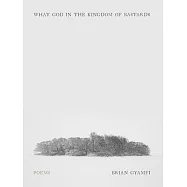What God in the Kingdom of Bastards: Poems