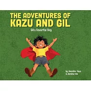 The Adventures of Kazu and Gil: Gil&rsquo;s Favorite Day