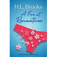 A Fire at Romanticon: A Steamy, Contemporary Fish Out of Water Redemption RomCom, Set in the Romance Book World