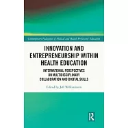 Innovation and Entrepreneurship Within Health Education: International Perspectives on Multidisciplinary Collaboration