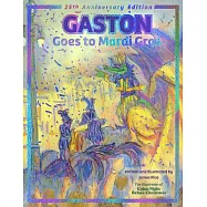 Gaston(r) Goes to Mardi Gras: 25th Anniversary Edition